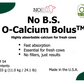 No B.S. O-Calcium Bolus - OMRI Listed